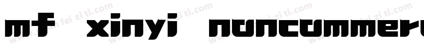 mf xinyi noncommerci字体转换